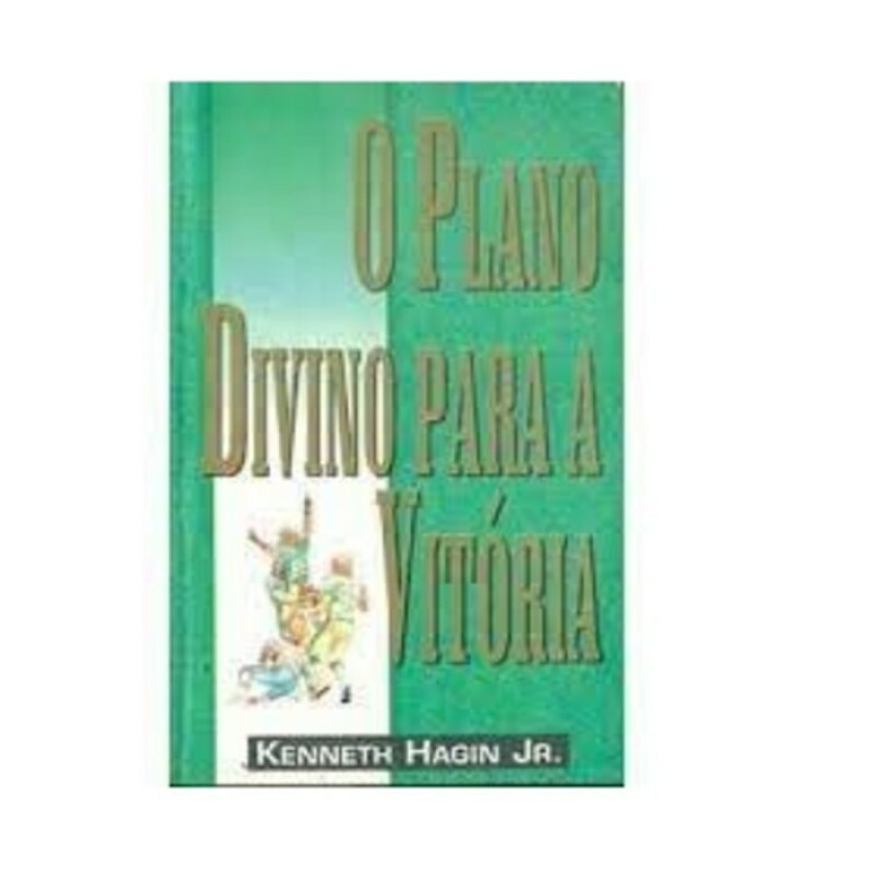 Plano Divino Para a Vitória | Kenneth Hagin Jr.