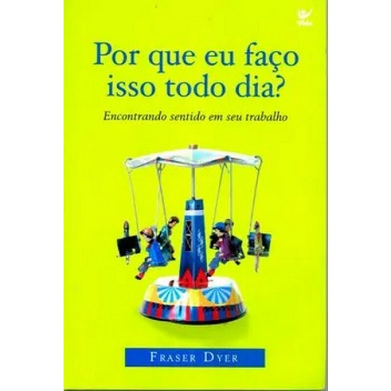 Por Que eu Faço Isso Todo Dia? | Fraser Dyer