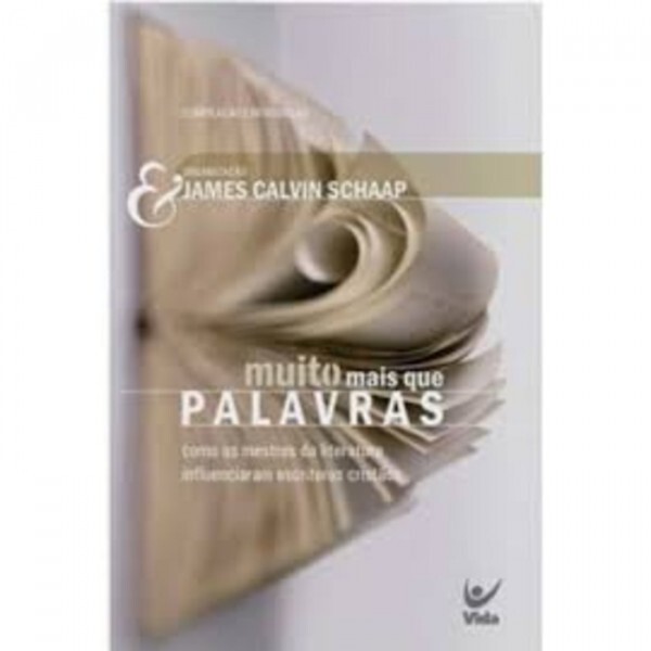 Muito Mais Que Palavras | James Calvin Schaap