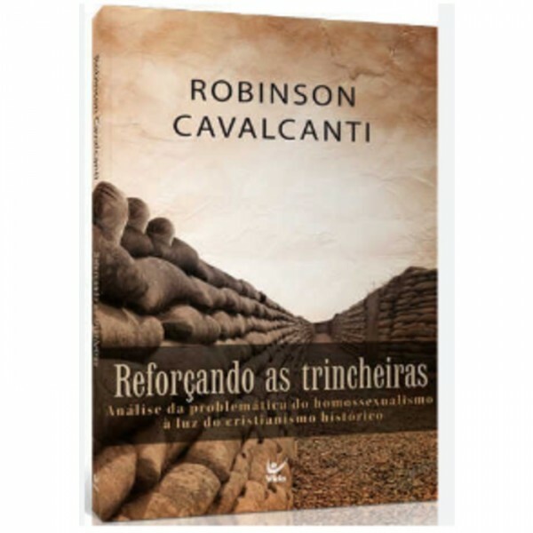 Reforçando as trincheiras | Robinson Cavalcanti
