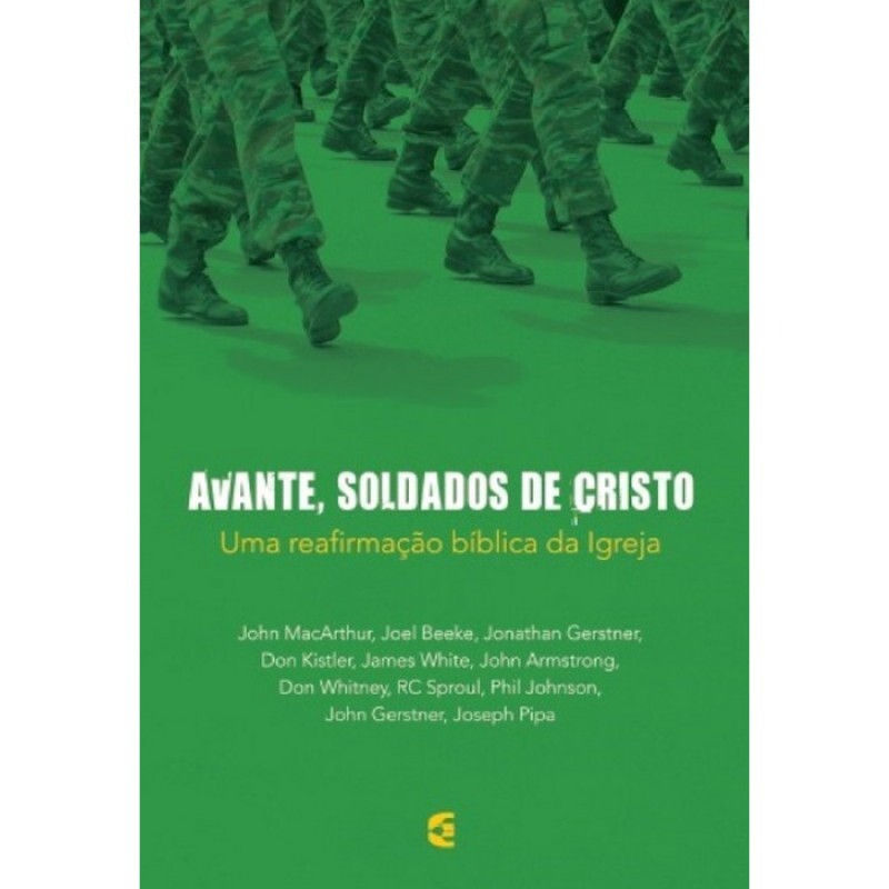 Avante, Soldados de Cristo | John MacArthur