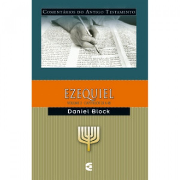 Comentário do AT - Ezequiel II | Daniel Block