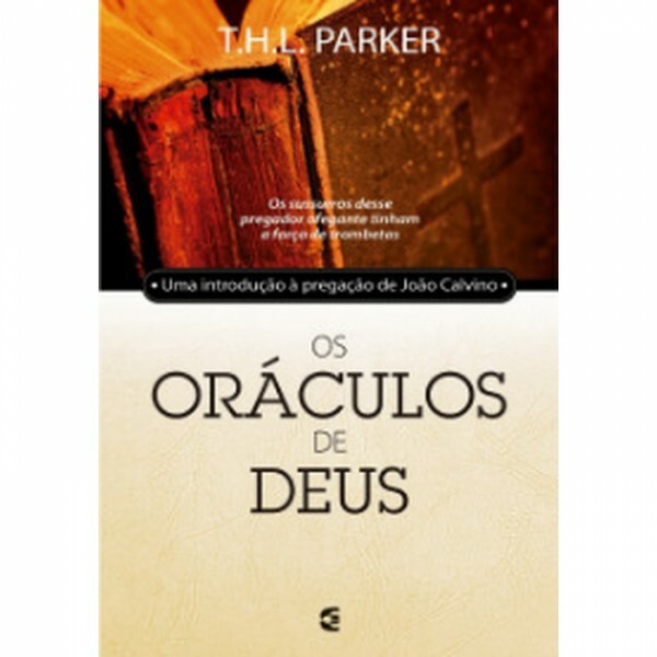 Os Oráculos de Deus | T. H. L. Parker