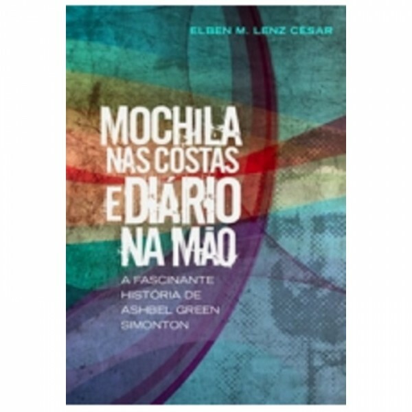 Mochila nas costas e diário na mão | Elben M. Lenz César