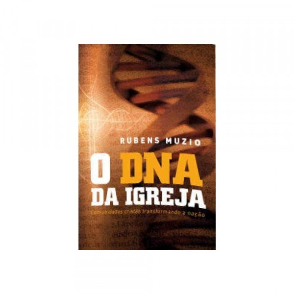 O DNA da Igreja | Rubens Muzio