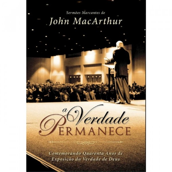A Verdade Permanece | John MacArthur