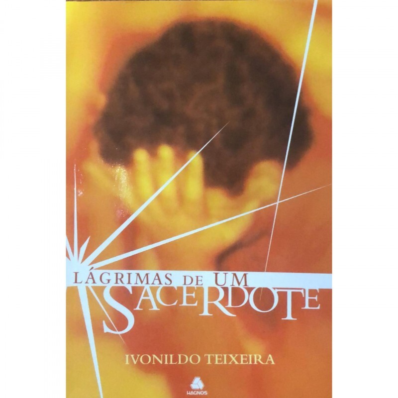 Lágrimas de uma Sacerdote | Ivonildo Teixeira