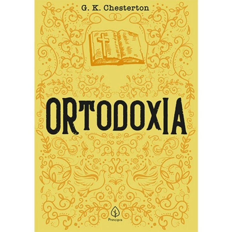 Ortodoxia | Classicos da Literatura Cristã | G.K. Chesterton