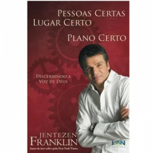 Pessoas Certas, Lugar Certo, Plano Certo | Jentezen Franklin